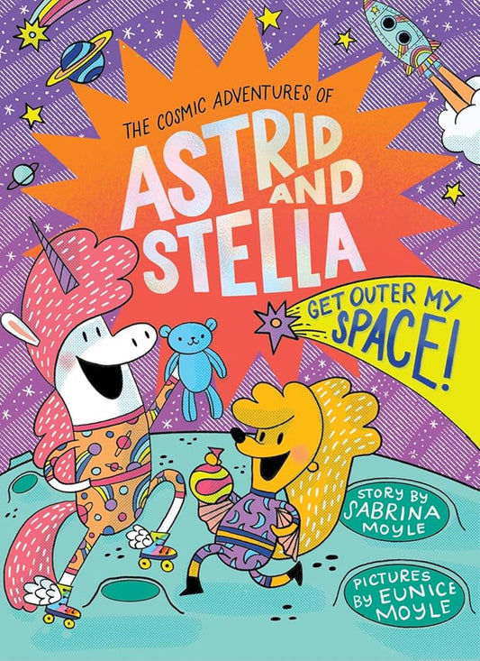 Get Outer My Space! (The Cosmic Adventures of Astrid and Stella Book #3 (A Hello!Lucky Book)): A Graphic Novel cover image