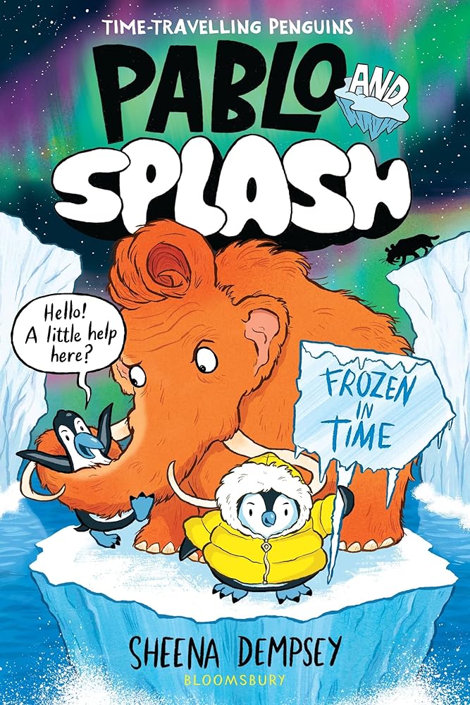 Pablo and Splash: Frozen in Time: The hilarious kids' graphic novel series about time-travelling penguins cover image