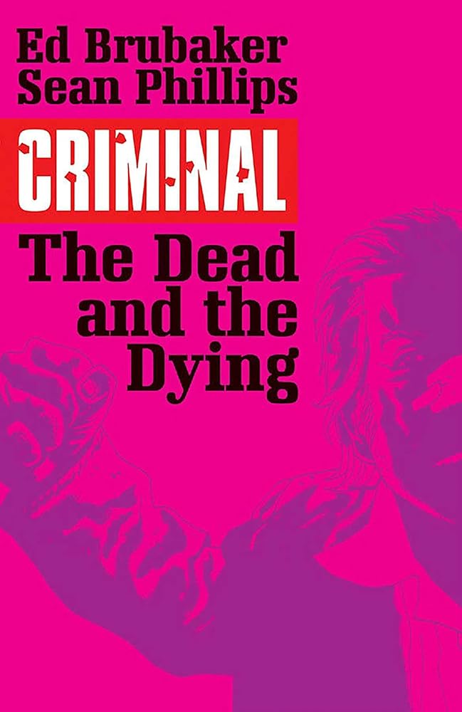Criminal Volume 3: The Dead and the Dying cover image
