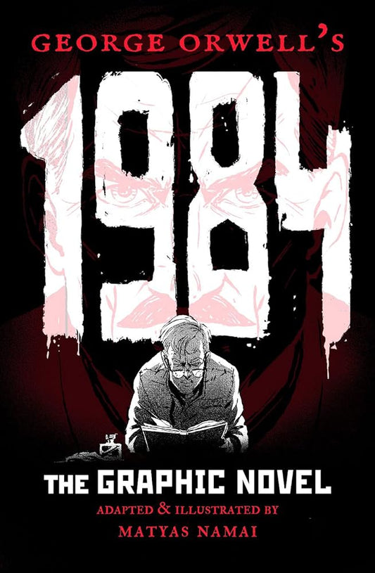 George Orwell's 1984: The Graphic Novel cover image