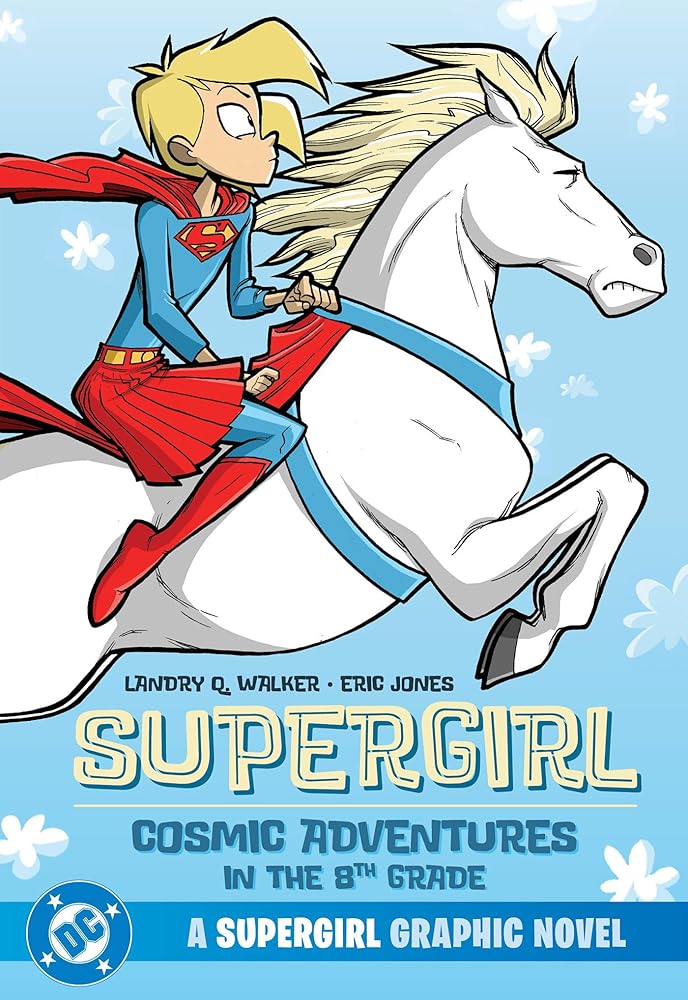 Supergirl: Cosmic Adventures in the 8th Grade (New Edition) (Dc Supergirl) cover image