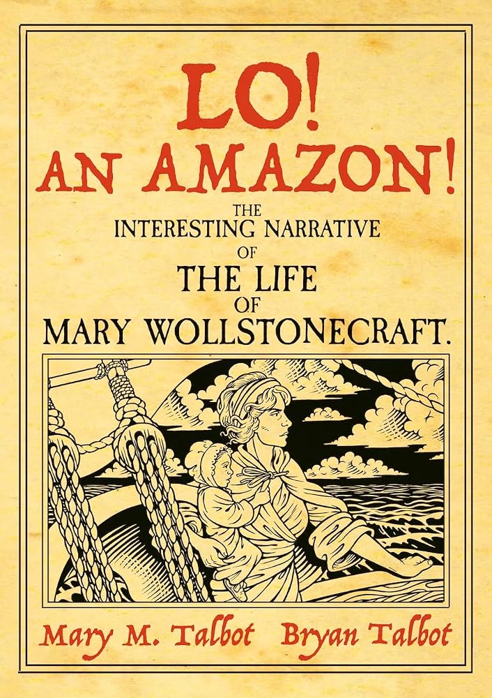 Lo! An Amazon!: The Interesting Narrative of the Life of Mary Wollstonecraft cover image