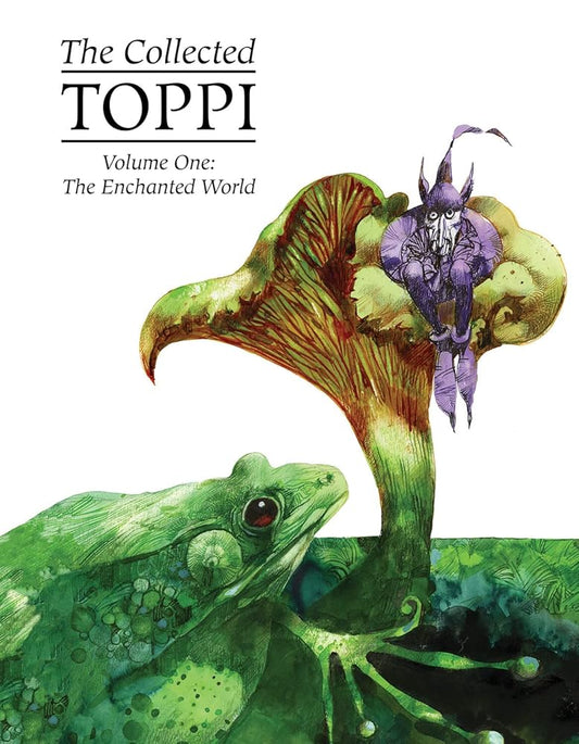 The Collected Toppi Vol. 1: The Enchanted World (COLLECTED TOPPI HC) cover image