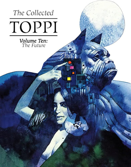 The Collected Toppi Vol 10: The Future Perfect (COLLECTED TOPPI HC) cover image