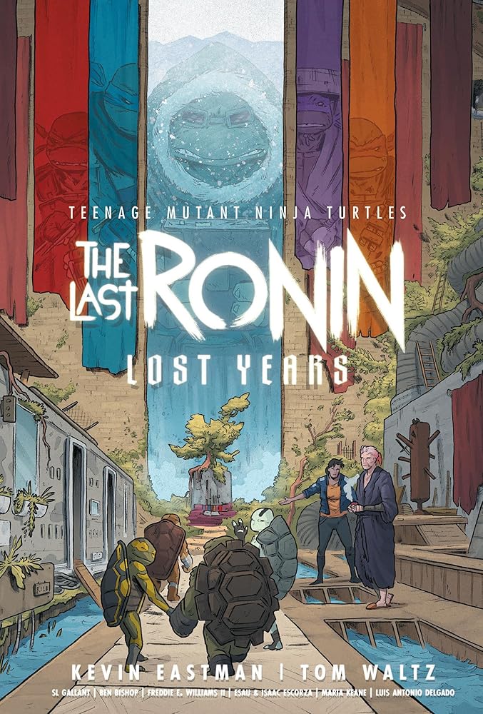 Teenage Mutant Ninja Turtles: The Last Ronin--Lost Years cover image