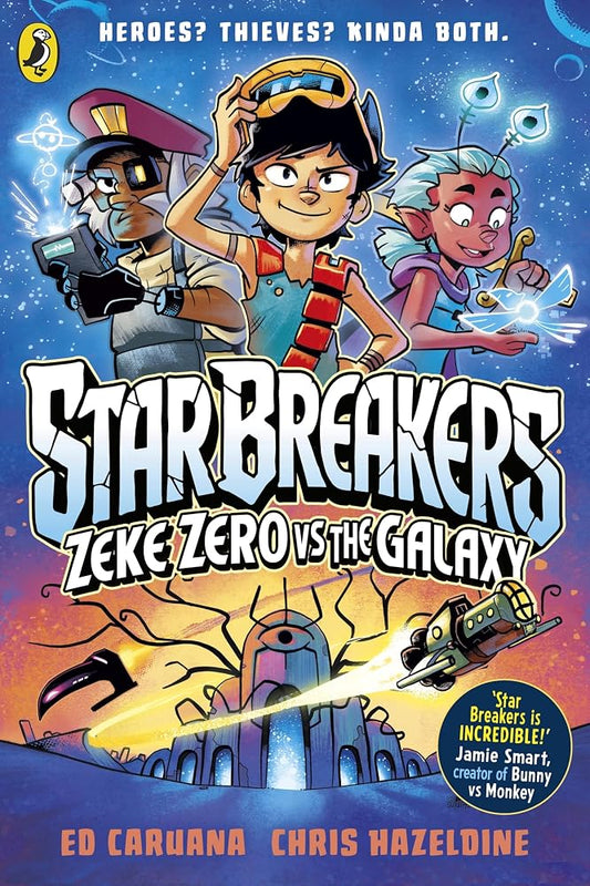 Star Breakers: Zeke Zero Vs The Galaxy: A hilarious new sci-fi graphic novel series for kids age 9-13 cover image