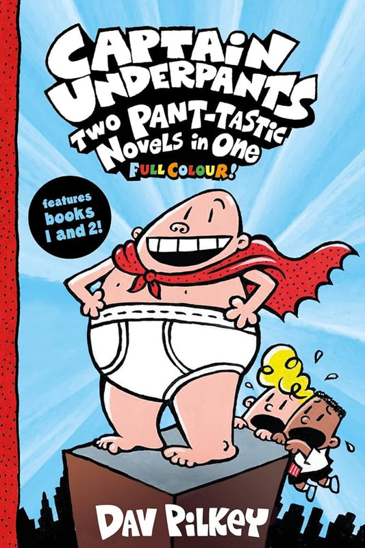 Captain Underpants: Two Pant-tastic Novels in One (Full Colour!): 1 cover image