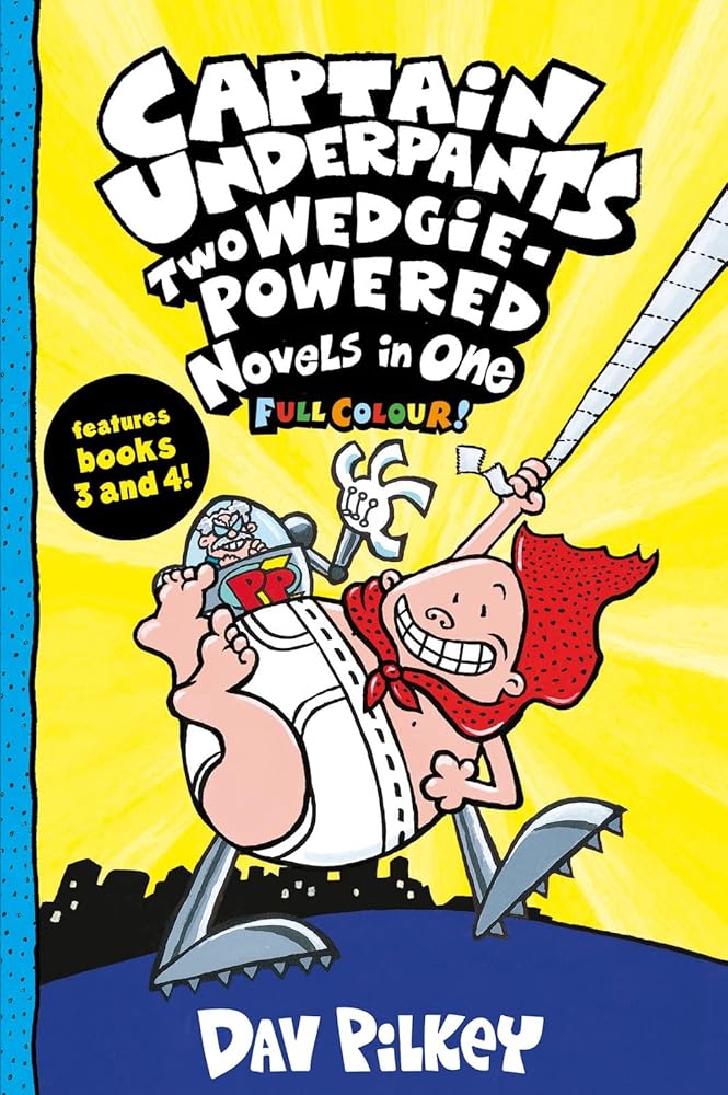 Captain Underpants: Two Wedgie-Powered Novels in One (Full Colour!) cover image