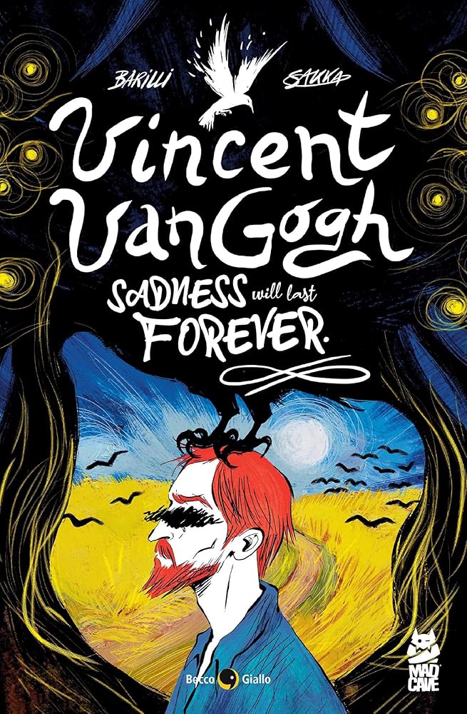 Vincent Van Gogh: Sadness Will Last Forever (Becco Giallo) cover image