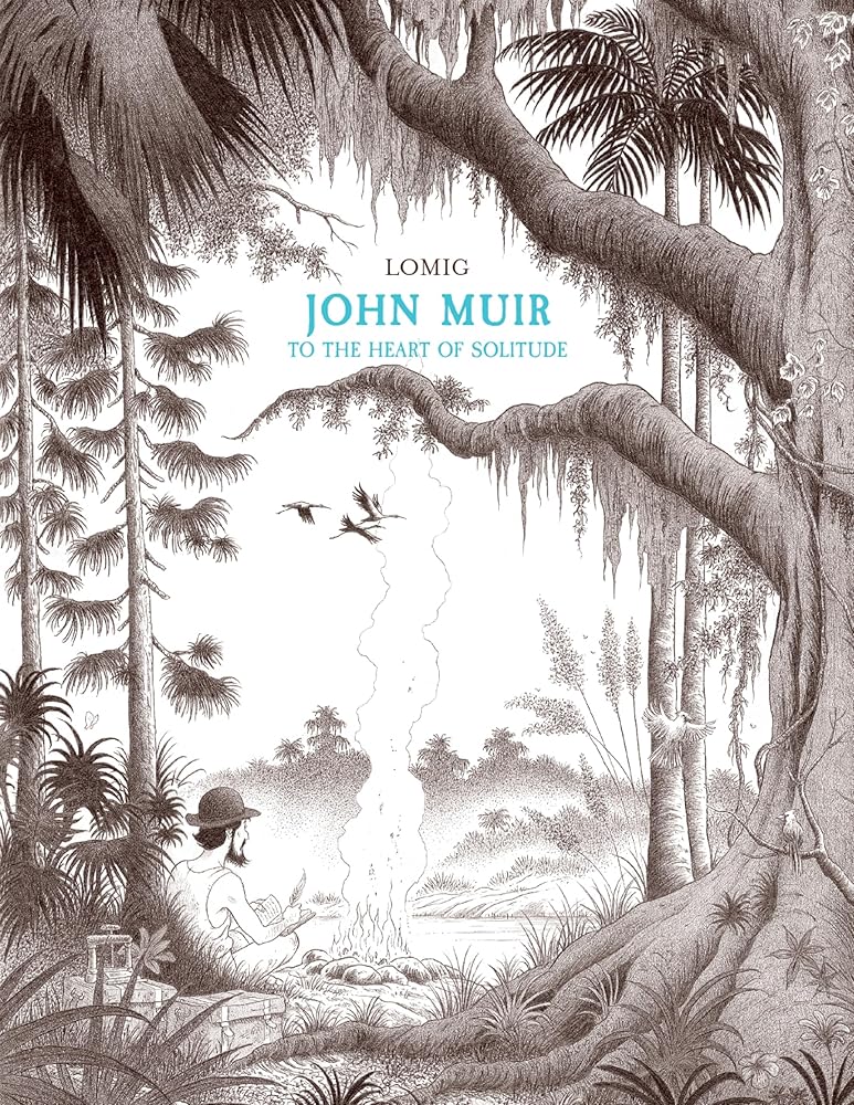 John Muir: To the Heart of Solitude (NBM Comics Biographies) cover image