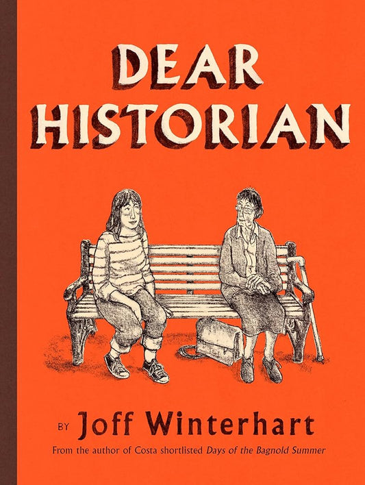 Dear Historian: From the Costa Award shortlisted author of Days of Bagnold Summer cover image