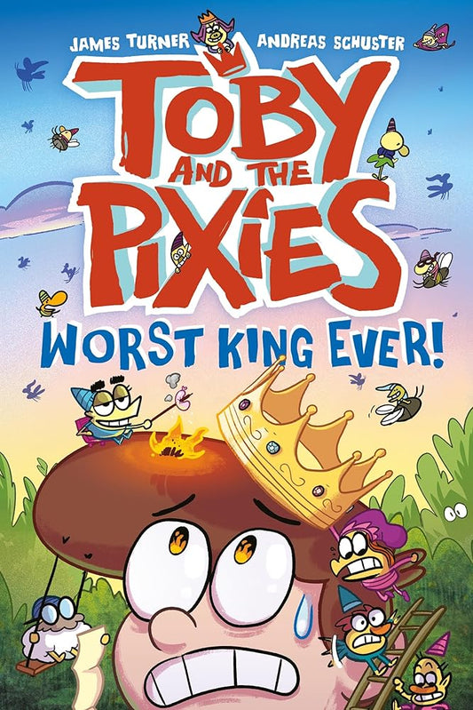 TOBY AND THE PIXIES: WORST KING E cover image