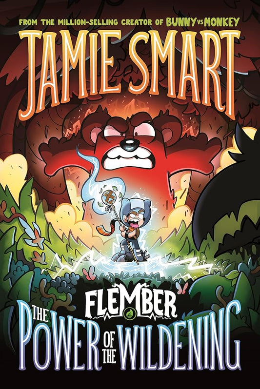 Flember 4: The Power of the Wildening (from the multi-million-selling creative genius Jamie Smart) cover image