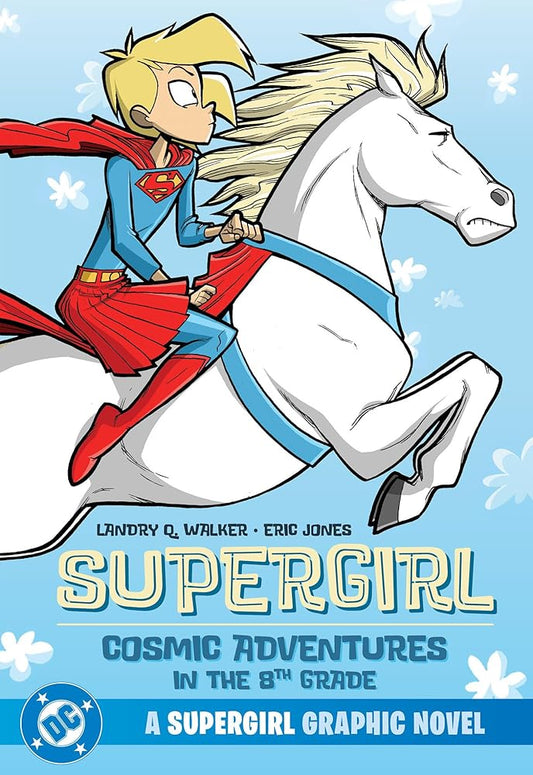 Supergirl: Cosmic Adventures in the 8th Grade (New Edition) (Dc Supergirl) cover image
