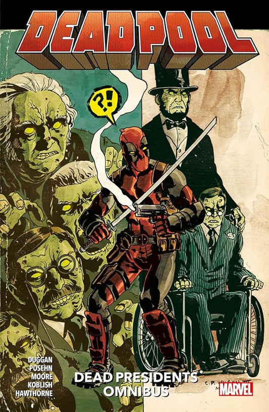 Deadpool: Dead Presidents Omnibus cover image