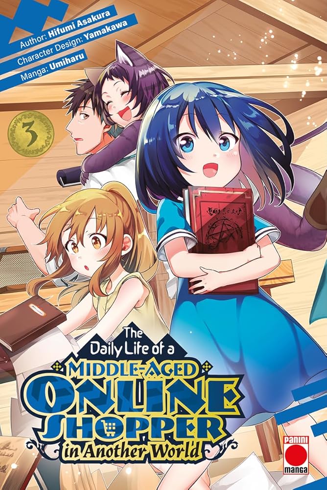 The Daily Life of a Middle-Aged Online Shopper In Another World Volume 3 cover image