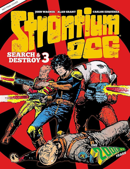 Strontium Dog Search and Destroy 3: The 2000 AD Years (Strontium Dog Graphic Novels) cover image