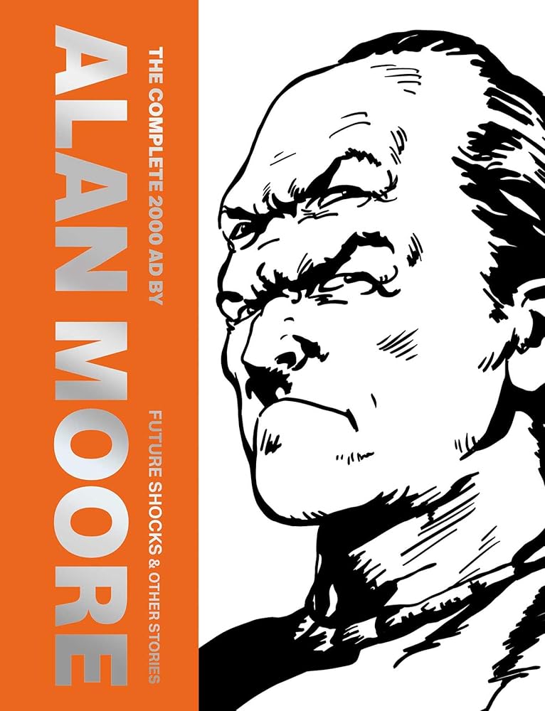 The Complete 2000 AD By Alan Moore: Future Shocks & Other Stories cover image