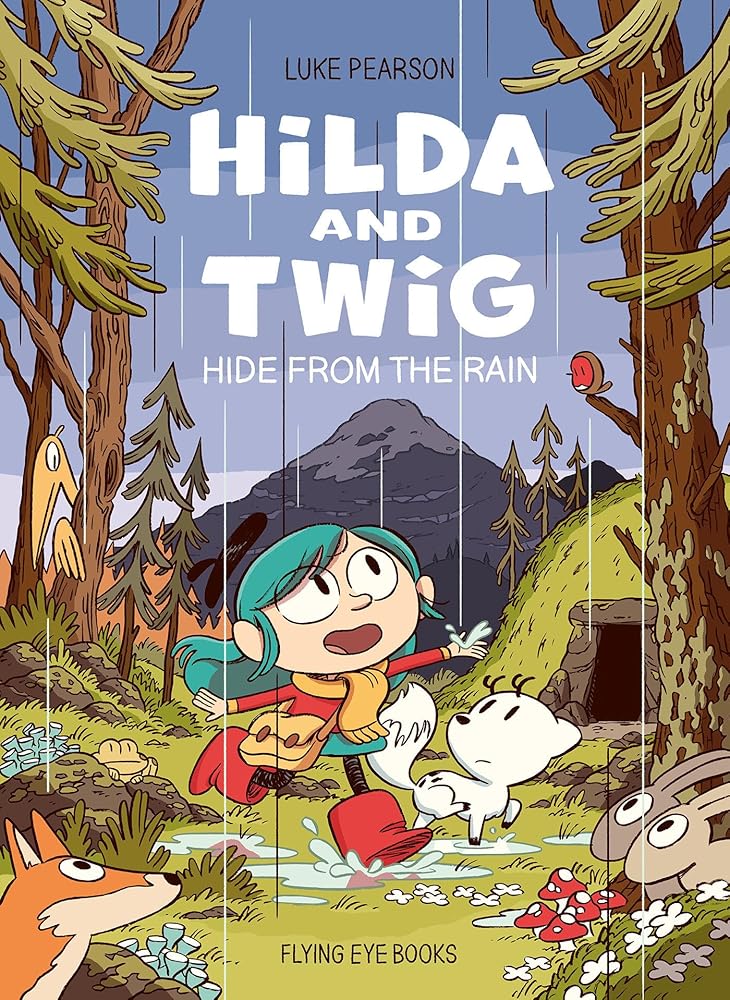 Hilda and Twig Hide from the Rain (Hilda & Twig Hide from the Rain) cover image