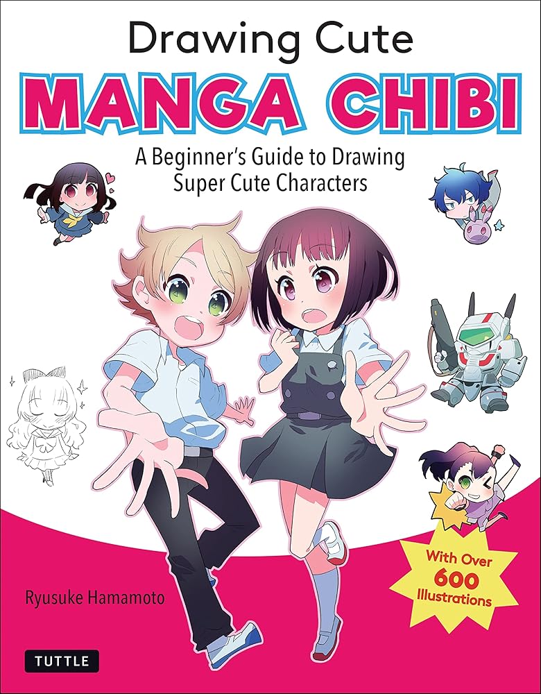 Drawing Cute Manga Chibi: A Beginner's Guide to Drawing Super Cute Characters cover image